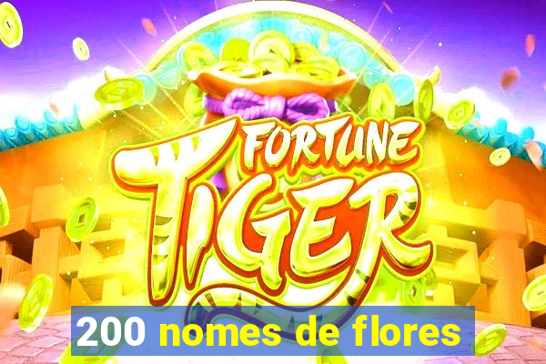 200 nomes de flores